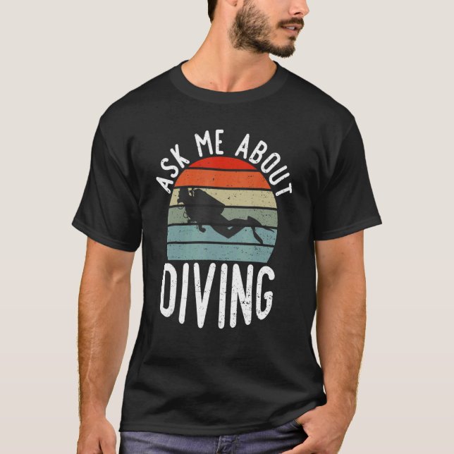 Frag mir über Tauchen T-Shirt (Vorderseite)