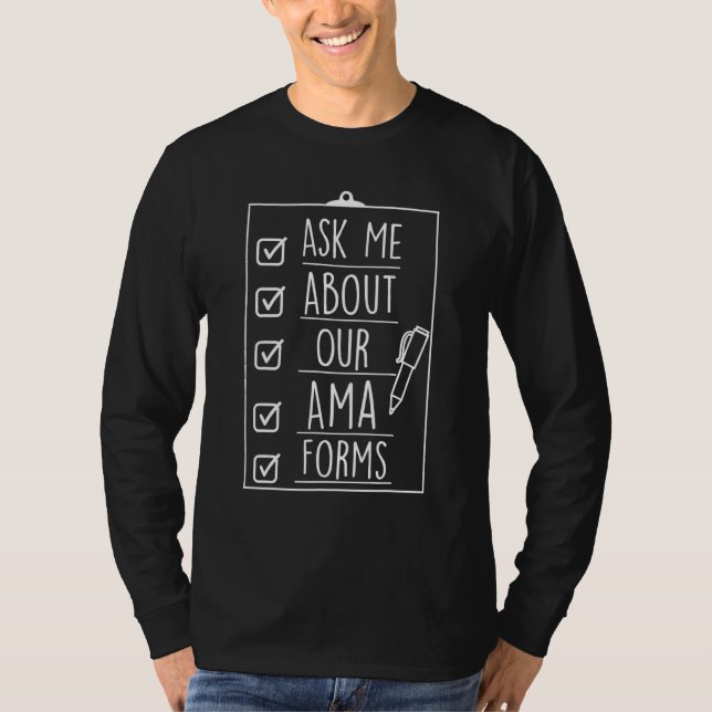 Frag mir über unsere Ama Forms Health Care Nurse 1 T-Shirt (Vorderseite)