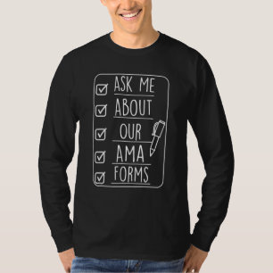 Frag mir über unsere Ama Forms Health Care Nurse T-Shirt