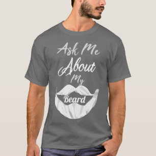 frag mir von meinem Bart 18 T-Shirt