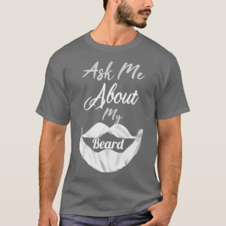 frag mir von meinem Bart 18 T-Shirt