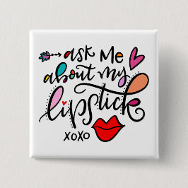 Frag mir von meinem Lippenstift Button