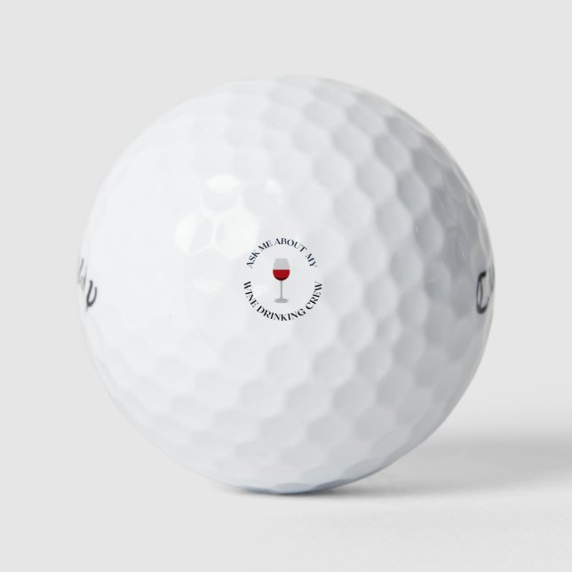 frag mir von meiner Crew Wein trinken Golfball (Vorderseite)