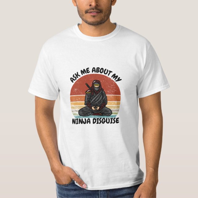 frag mir von meiner Ninja-Verkleidung T-Shirt (Vorderseite)