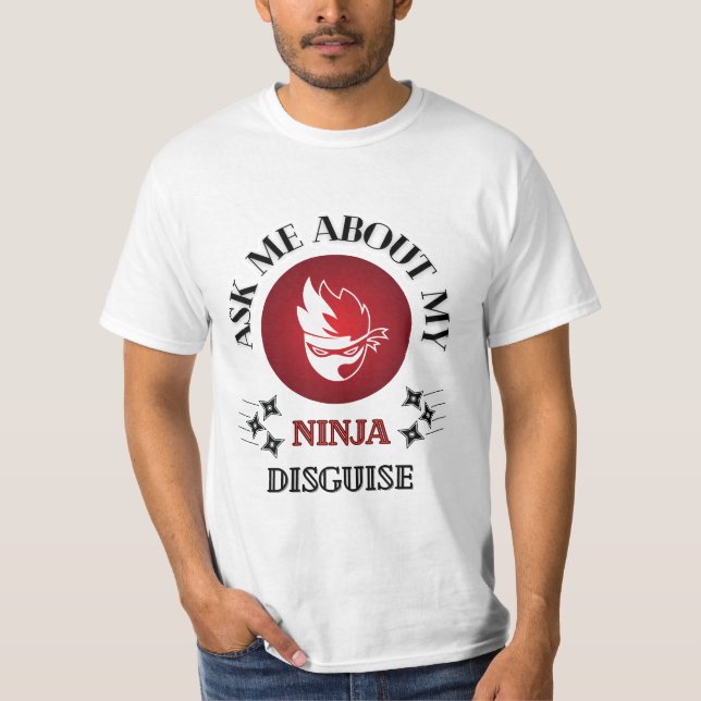 Frag mir von meiner Ninja-Verkleidung T-Shirt (Vorderseite)