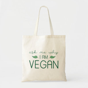 Frag mir, warum ich Vegan bin Tragetasche