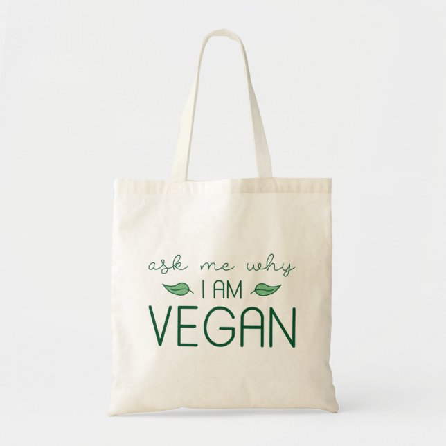Frag mir, warum ich Vegan bin Tragetasche (Vorne)