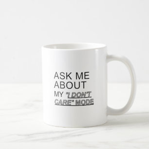 Frag mir, wie ich mich nicht kümmere kaffeetasse