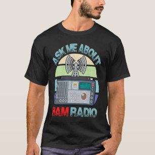 Frag My About HAM Radio Amateur Operator HAM Radio T-Shirt
