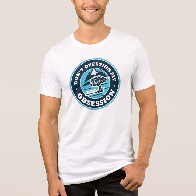Frag nicht meine Besessenheit mit dem Skigag Tri-Blend Shirt (Vorderseite)