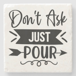 Frag nicht nur Pour Steinuntersetzer