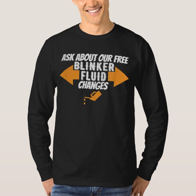 Frag über unsere kostenlose Blinker Fluid Changes  T-Shirt (Vorderseite)
