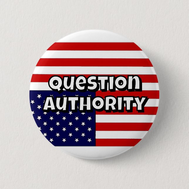 Frage Autorität (Sie können die Wörter ändern) Button (Vorderseite)
