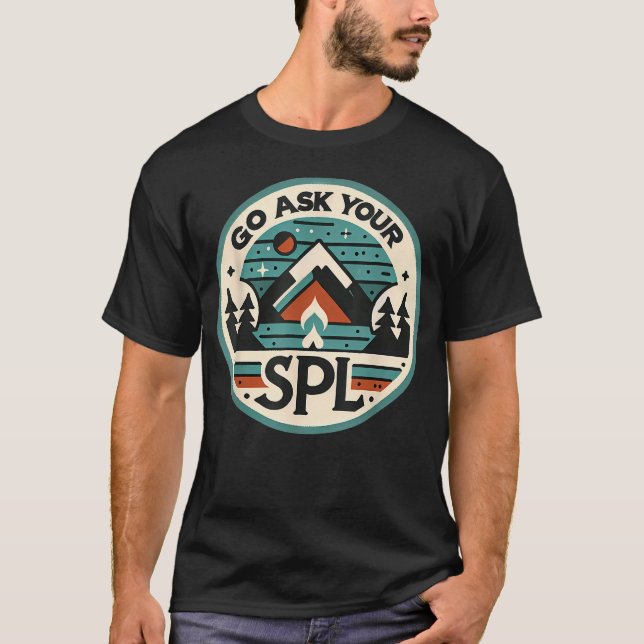 Frage Deinen Spl T-Shirt (Vorderseite)