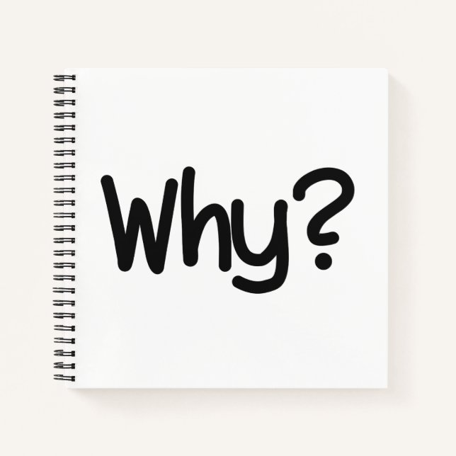 Frage dich selbst Warum Notizbuch (Vorderseite)