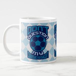Frage meine Fußball-Obsession nicht Jumbo-Tasse