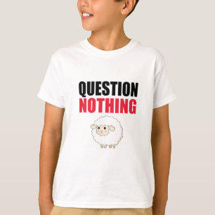 Frage Nichts Schaf T-Shirt