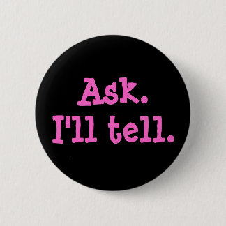 "Fragen Sie. Ich sage" Knopf Button