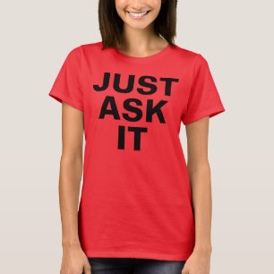 FRAGEN Sie IHM T - Shirt EINFACH