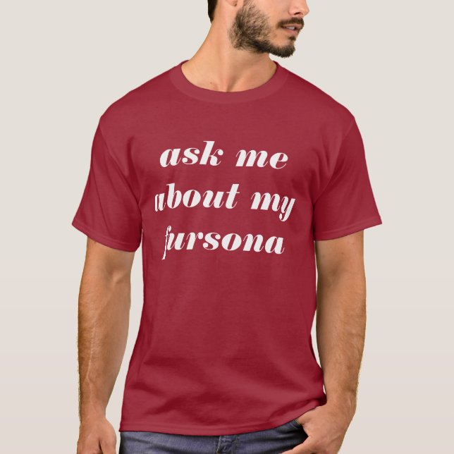 fragen Sie mein ungefähr mein fursona T-Shirt (Vorderseite)