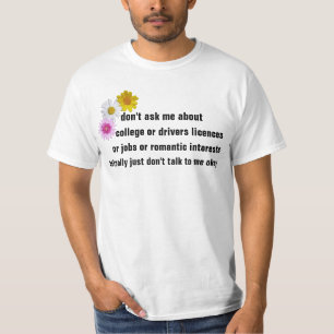fragen Sie mich nicht über Uni oder Führerschein T-Shirt