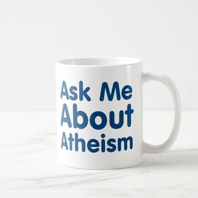 Fragen Sie mich über Atheismus Kaffeetasse (Rechts)