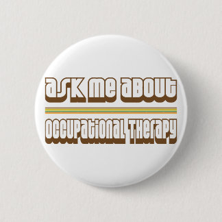 Fragen Sie mich über Beschäftigungstherapie Button