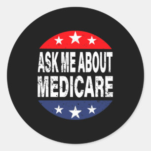 Fragen Sie mich über Medicare-Versicherungsvertret Runder Aufkleber