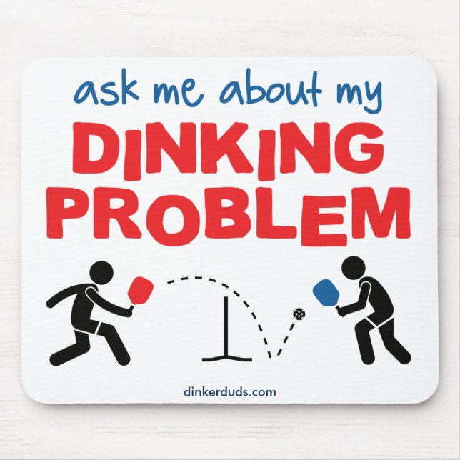 "Fragen Sie mich über mein Dinking Problem-" Mousepad (Vorne)