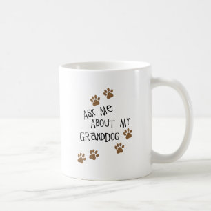 Fragen Sie mich über mein Granddog Kaffeetasse