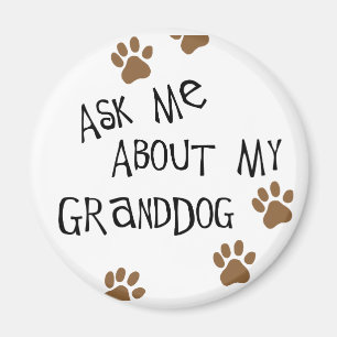 Fragen Sie mich über mein Granddog Magnet
