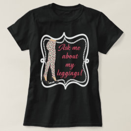 Fragen Sie mich über meine Leggings mit Rückseite T-Shirt