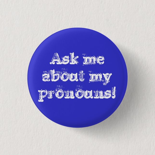 Fragen Sie mich über meine Pronomina! Button (Vorderseite)