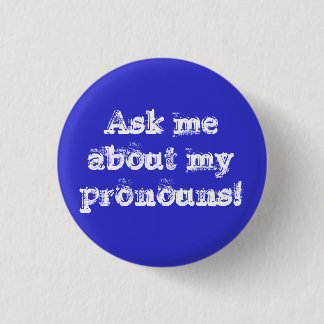 Fragen Sie mich über meine Pronomina! Button