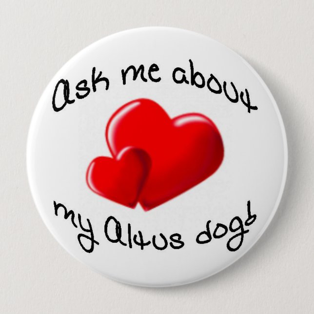 Fragen Sie mich über meinen Altus Hundeknopf Button (Vorderseite)