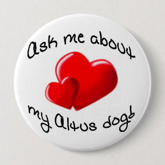 Fragen Sie mich über meinen Altus Hundeknopf Button