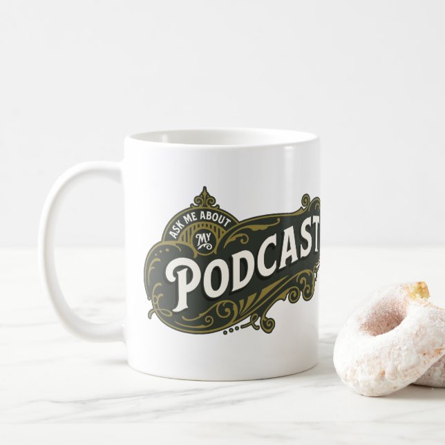 Fragen Sie mich über meinen Podcast. Kaffeetasse (Mit Donut)