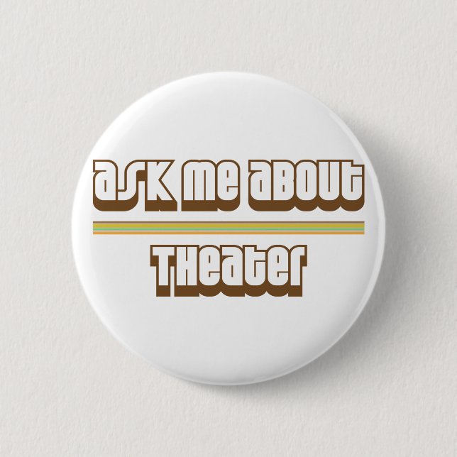 Fragen Sie mich über Theater Button (Vorderseite)