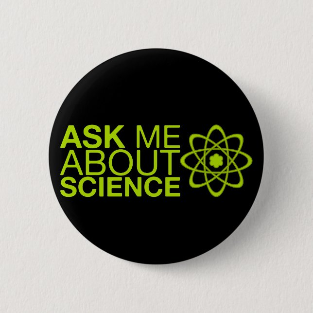 Fragen Sie mich über Wissenschaft Button (Vorderseite)