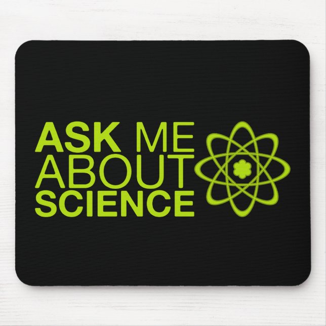 Fragen Sie mich über Wissenschaft Mousepad (Vorne)