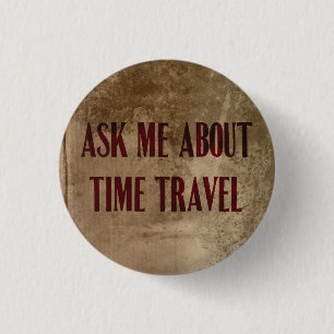 Fragen Sie mich über Zeit-Reise-Knopf Button