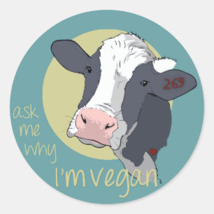 Fragen Sie mich, warum ich vegan bin Runder Aufkleber