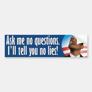 Fragen Sie mir keine Frage. AntiObama Autoaufkleber