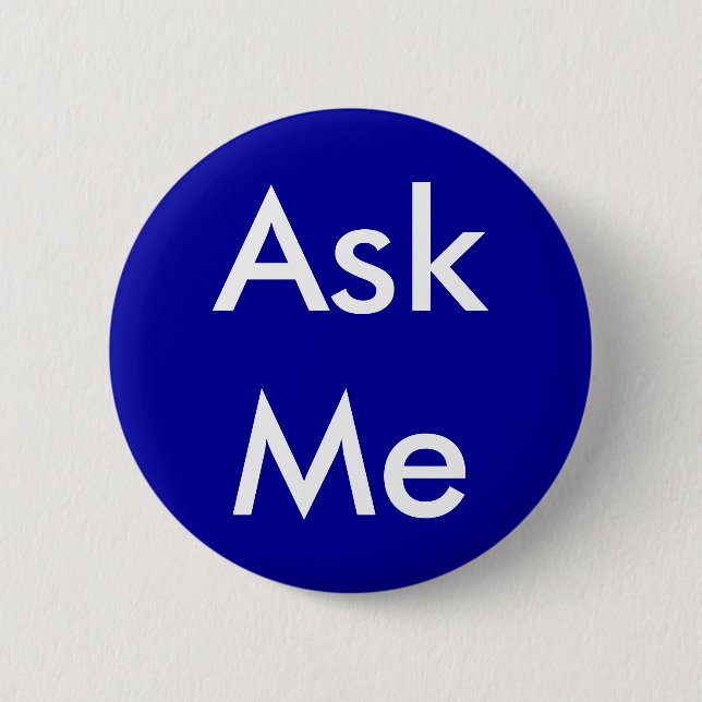 Fragen Sie mir Knopf für Geschäft, Schule, Theater Button (Vorderseite)