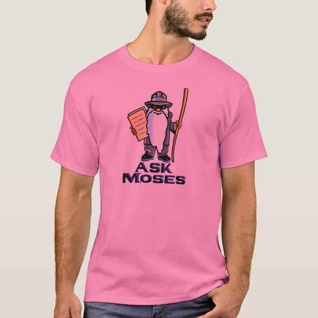 Fragen Sie Moses T-Shirt (Vorderseite)