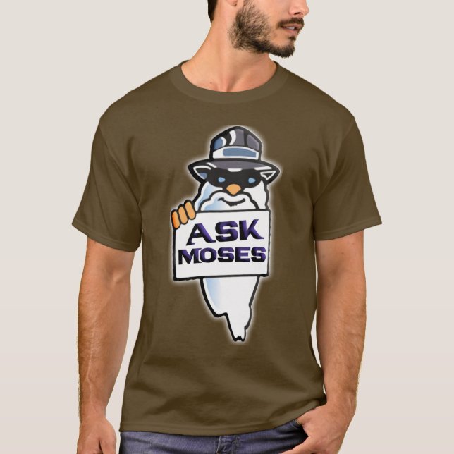 Fragen Sie Moses T-Shirt (Vorderseite)