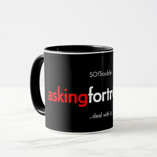 Fragen Sie nach Ärger! Tasse (Vorderseite Links)