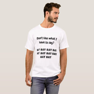 Fragen Sie nicht die Frage! Sie mögen nicht die T-Shirt