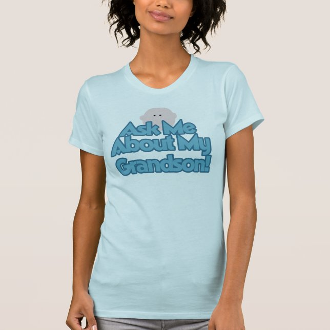 Fragen Sie über meinen Enkel T-Shirt (Vorderseite)