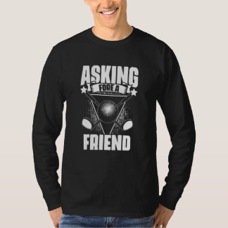 Fragend Fore a Friend Golf Player Golfplatz Golfer T-Shirt